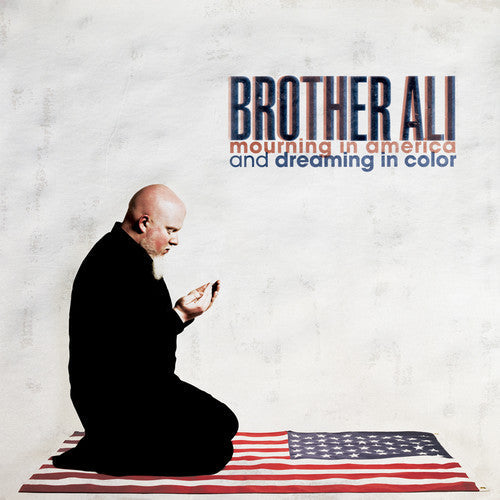 Brother Ali: Mourning in America and Dreaming in Color \ CD