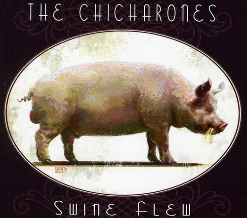 The Chicharones: Swine Flew \ CD