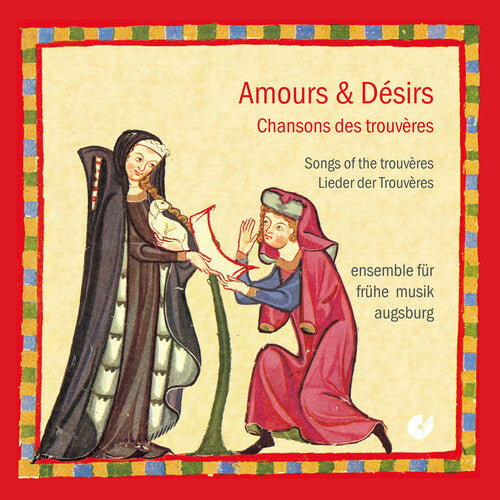 Ensemble f r fruhe Musik Augsburg: Songs of the Trouveres \ CD