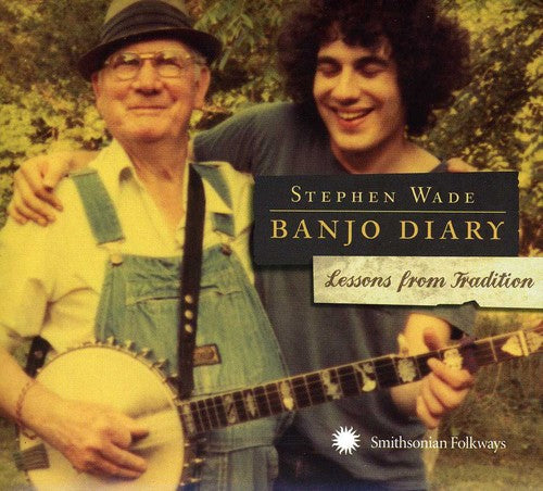 Stephen Wade: Banjo Diary: Lessons from Tradition \ CD