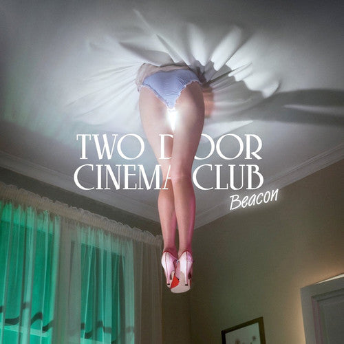 Two Door Cinema Club: Beacon (Deluxe) \ CD