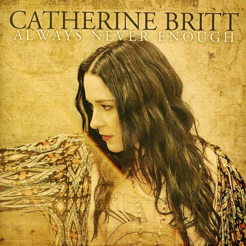 Catherine Britt: Always Never Enough \ CD