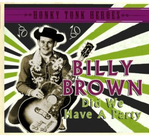 Billy Brown: Did We Have a Party \ CD
