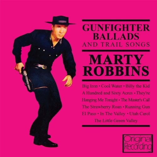 Marty Robbins: Gunfighter Ballads & Trail Songs \ CD