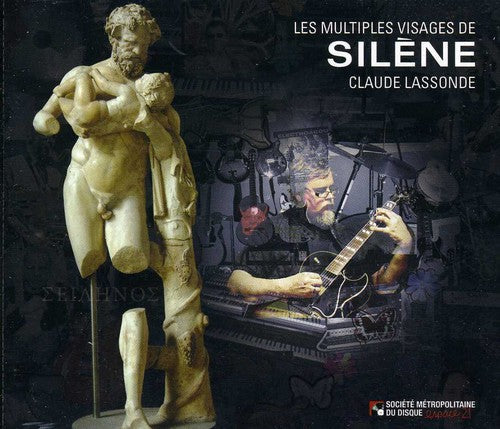Claude Lassonde: Les Multiples Visages de Silene \ CD