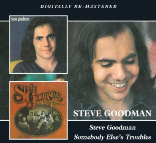 Steve Goodman: Steve Goodman / Somebody Else's Troubles \ CD