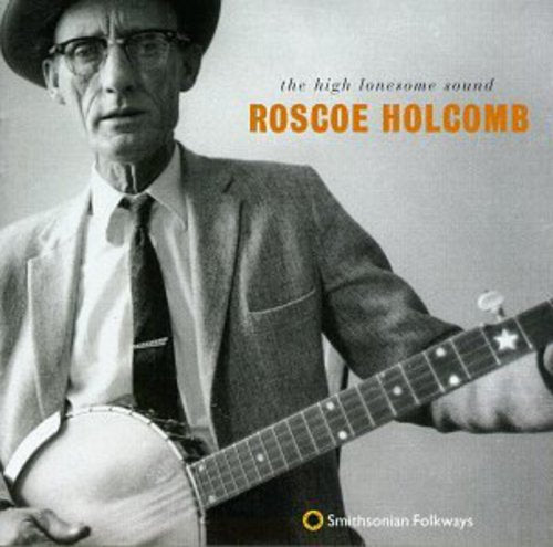 Roscoe Holcomb: High Lonesome Sound \ CD