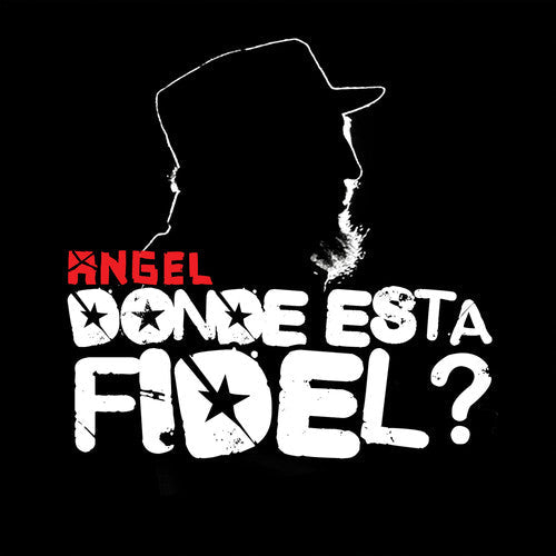 Angel: Donde Esta Fidel \ CD