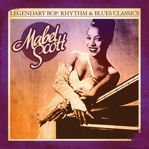 Mabel Scott: Legendary Bop Rhythm & Blues Classics \ CD