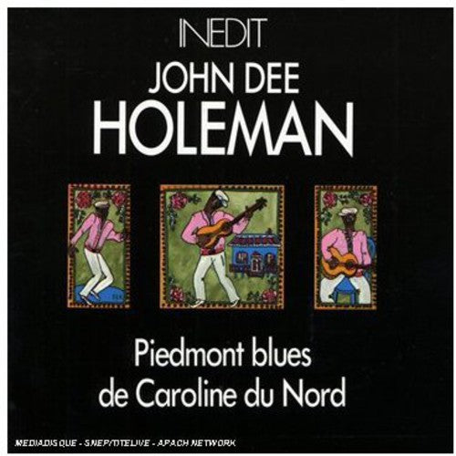 John Dee Holeman: Piedmont Blues de Caroline Du Nord \ CD