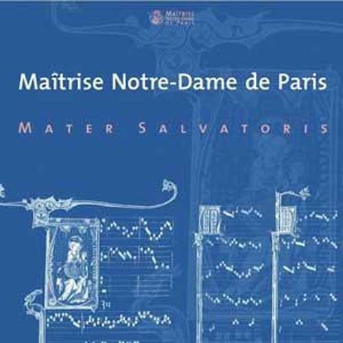 Mater Salvatoris: Maitrise Notre-Dame de Paris \ CD
