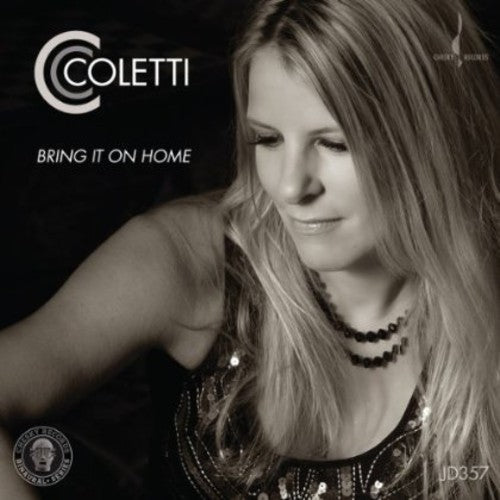 CC Coletti: Bring It on Home \ CD