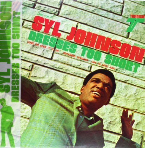 Syl Johnson- Dresses Too Short - VINYL