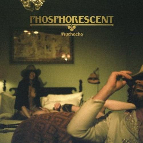Phosphorescent- Muchacho - VINYL