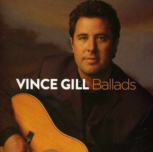Vince Gill: Ballads \ CD