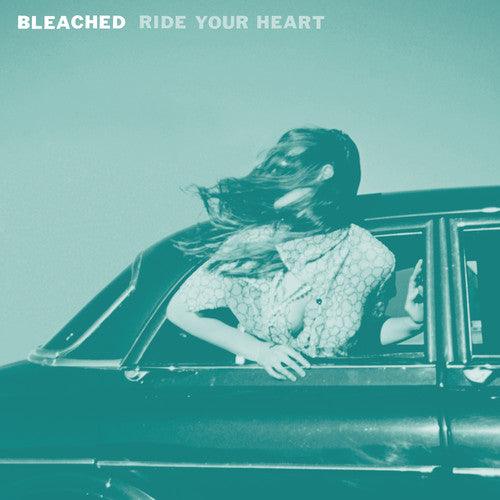 Bleached- Ride Your Heart - VINYL
