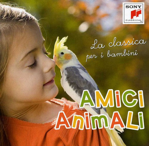 Amici Animali-La Classica Per I Bambin: Amici Animali-La Classica Per I Bambin \ CD
