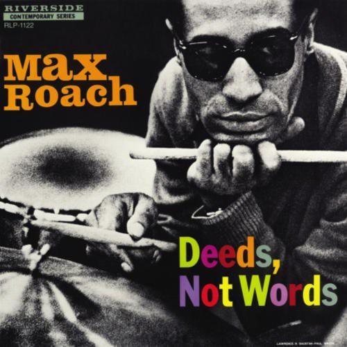 Max Roach- Deeds Not Words - VINYL