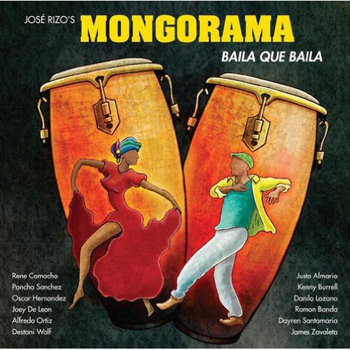 José Rizo's Mongorama: Baila Que Baila - CD