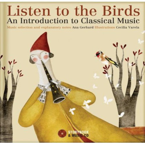Listen to the Birds: An Introduction to Classical: Listen to the Birds: An Introduction to Classical \ CD