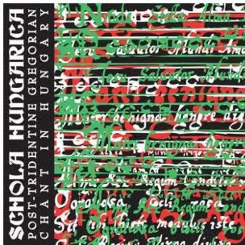 Schola Hungarica: Post-Tridentine Gregorian Chant in Hungary \ CD