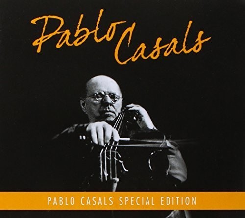 Pablo Casals: Pablo Casals Special Edition \ CD
