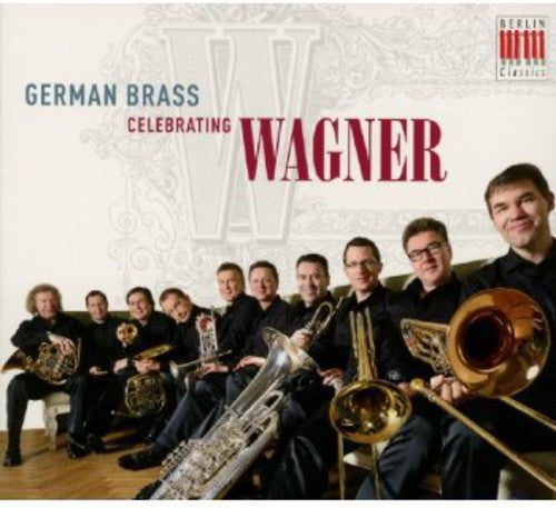 R. Wagner: German Brass Celebrating Wagner \ CD