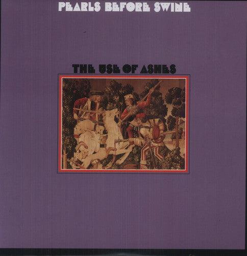 Pearls Before Swine- The Use Of Ashes - VINYL