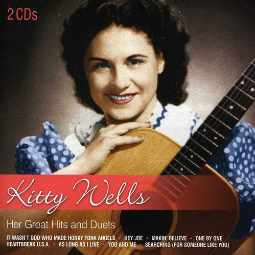 Kitty Wells: Her Great Hits and Duets \ CD