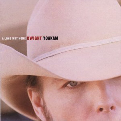 Dwight Yoakam: Long Way Home \ CD