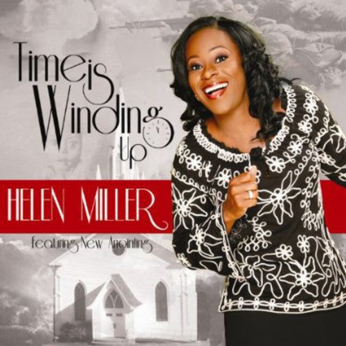 Helen Miller &New Anointing: Time Is Winding Up \ CD