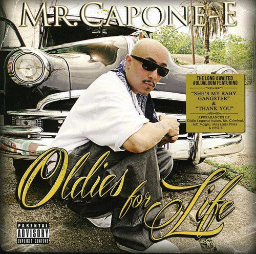 Mr. Capone-E: Oldies for Life \ CD