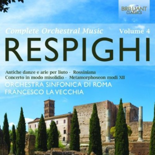 O. Respighi: Orchestral Works 4 \ CD