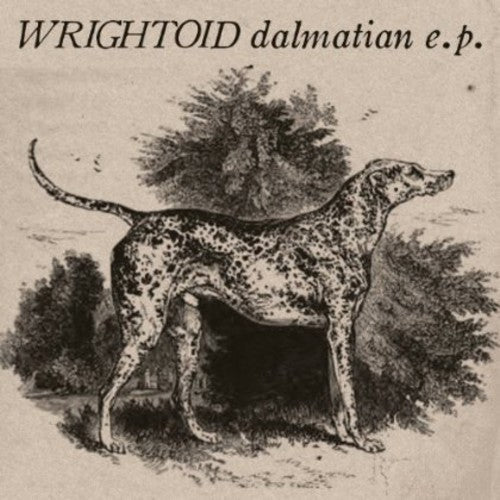 Wrightoid: Dalmatian EP \ CD
