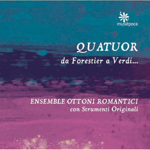 Ensemble Ottoni Romantici: Quartets \ CD