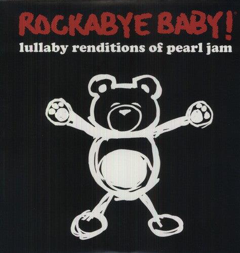 Rockabye Baby!- Lullaby Renditions of Pearl Jam - VINYL
