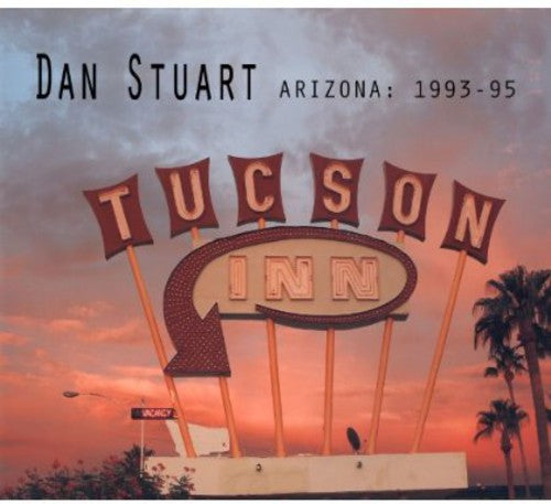 Dan Stuart: Arizona 1993-1995 \ CD
