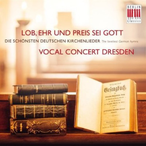 Vocal Concert Dresden: All Praise & Glory to God \ CD