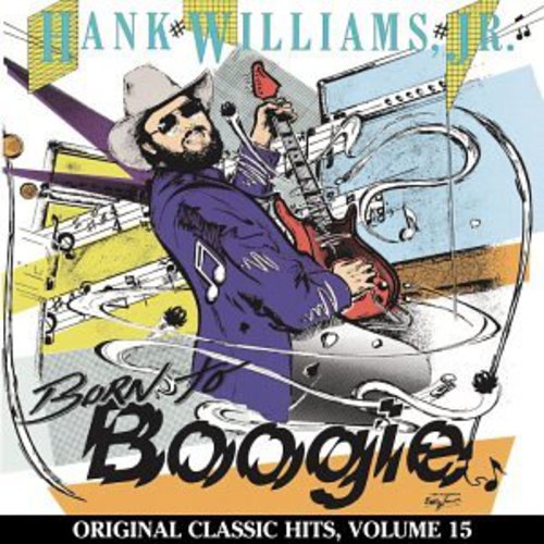 Hank Williams Jr.: Born to Boogie (Original Classic Hits 15) \ CD