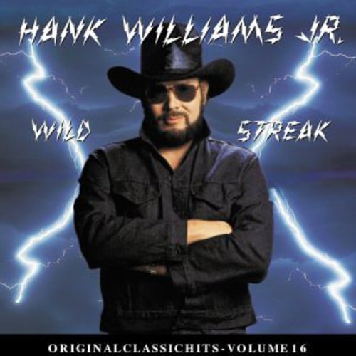 Hank Williams Jr.: Wild Streak (Original Classic Hits 16) \ CD