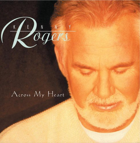 Kenny Rogers: Across My Heart \ CD