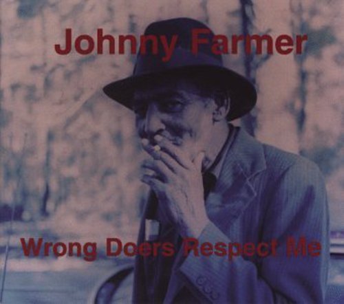 Johnny Farmer: Wrong Doers Respect Me \ LP