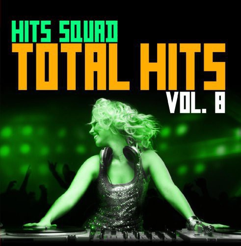 Hits Squad: Total Hits 8 \ CD