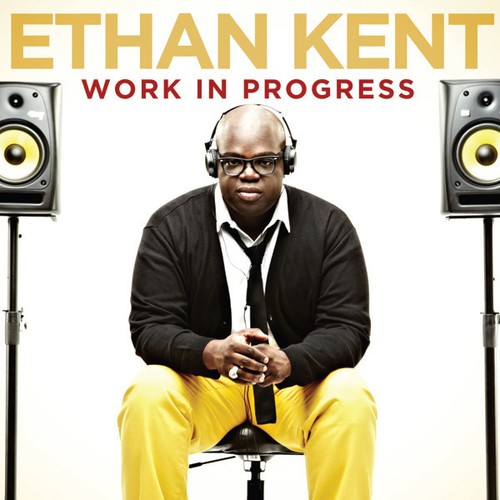 Ethan Kent: Work in Progress \ CD
