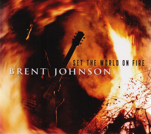 Brent Johnson: Set the World on Fire \ CD