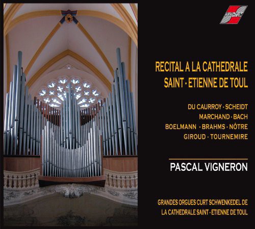 Pascal Vigneron: Recital a la Cathedrale de Toul \ CD