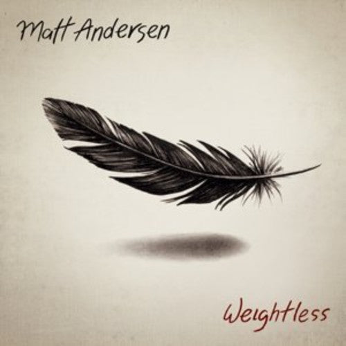 Matt Andersen: Weightless \ LP