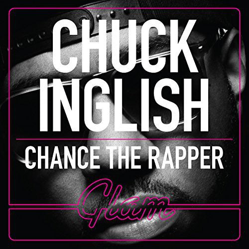 Chuck Inglish: Convertibles (Featuring Chance the Rapper) \ CD