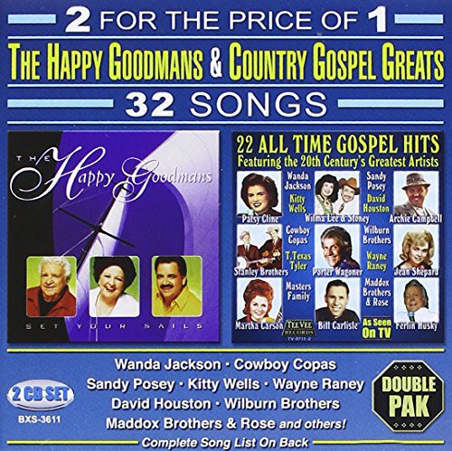 The Happy Goodmans: Set Your Sails: 22 All Time Gospel Hits \ CD