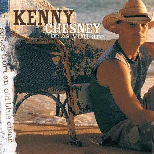 Kenny Chesney: Be As You Are \ CD